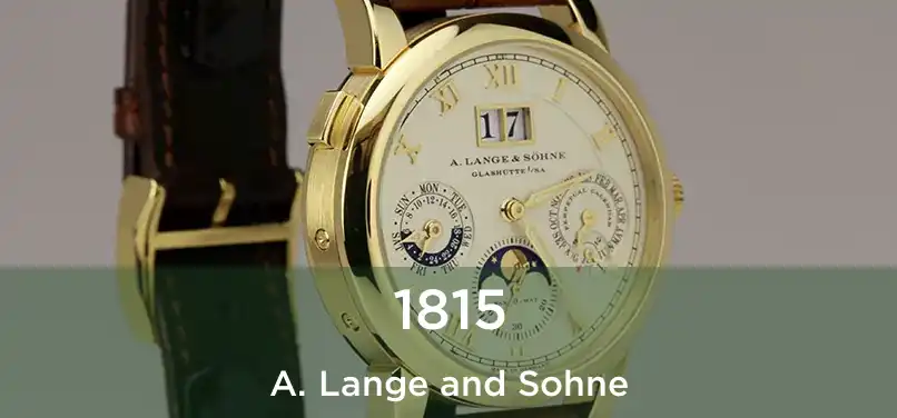  1815 A. Lange and Sohne