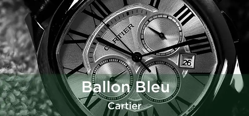 Ballon Bleu Cartier