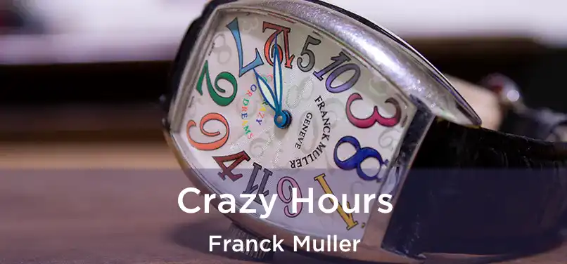  Crazy Hours Franck Muller