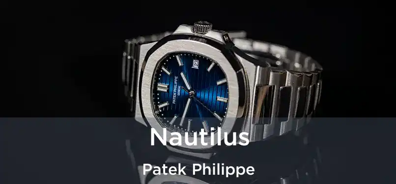  Nautilus Patek Philippe