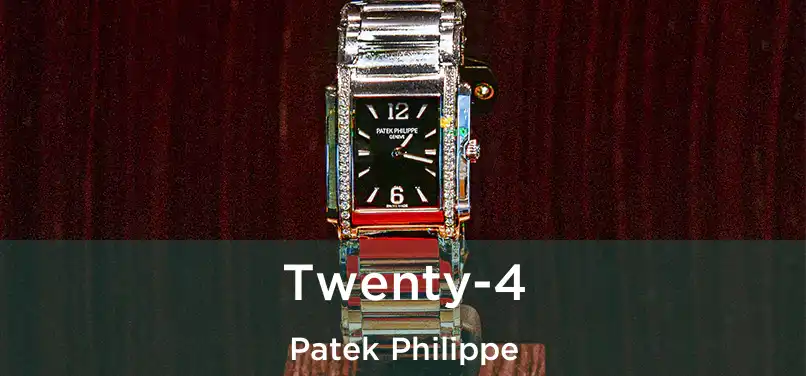  Twenty-4 Patek Philippe